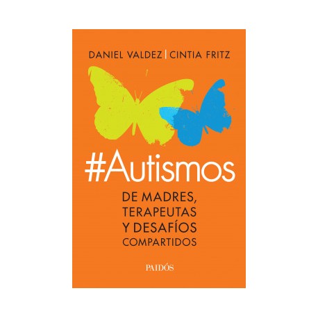 #AUTISMOS. De madres, terapeutas y desafíos compartidos