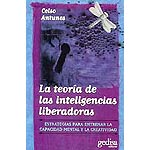 La teoría de las inteligencias liberadoras. Estrategias para entrenar la capacidad mental y la creatividad