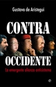 Contra Occidente. La emergente alianza antisistema