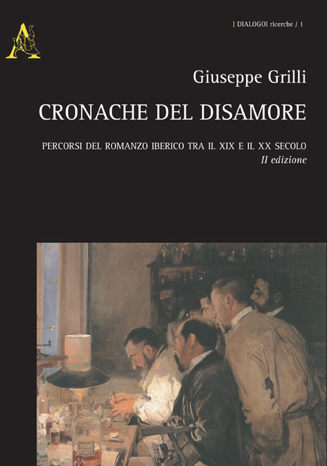 Cronache del disamore: percorsi del romanzo iberico tra il XIX e il XX secolo