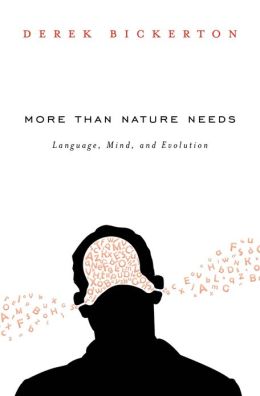 More than nature needs: language, mind, and evolution