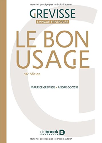 Le Bon Usage. Grammaire Francaise, 16e Edition (Grevisse Langue française)