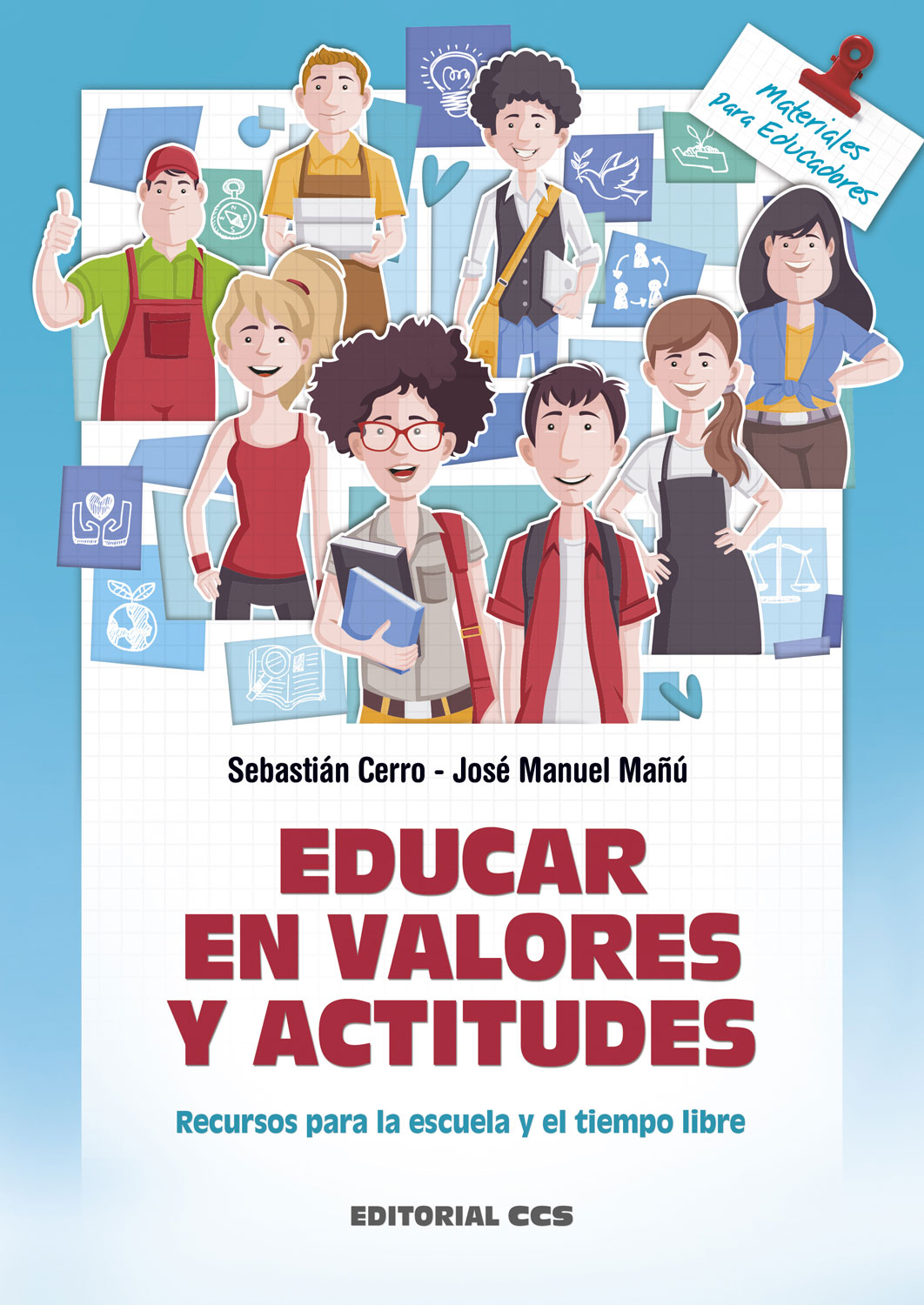 Educar en Valores y actitudes. Recursos para la escuela y el tiempo libre