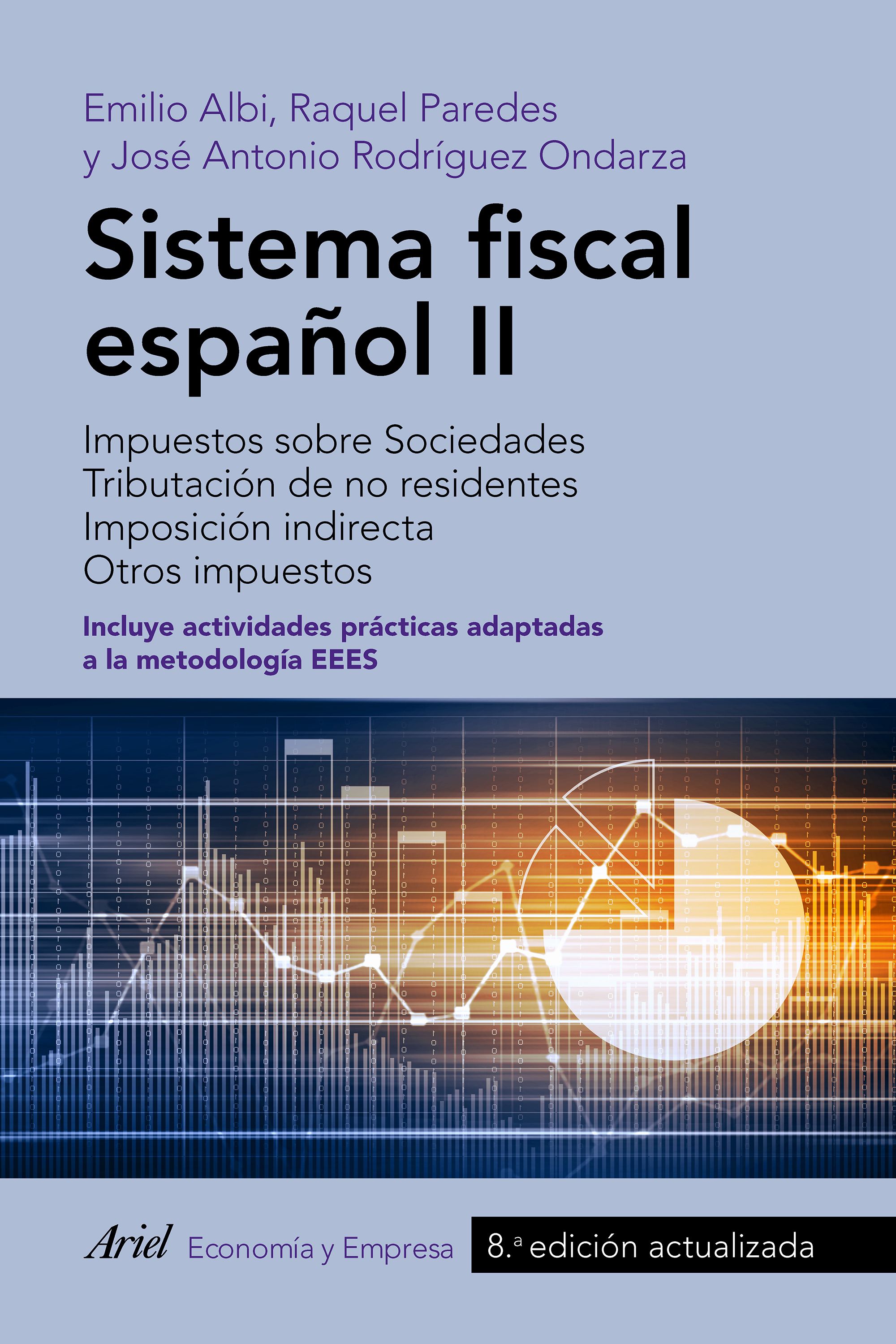 Sistema fiscal español II. Impuesto sobre Sociedades. Tributación de no residentes: Imposición indirecta. Otros impuestos