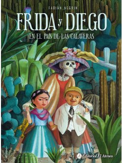 Frida y Diego en el país de las calaveras