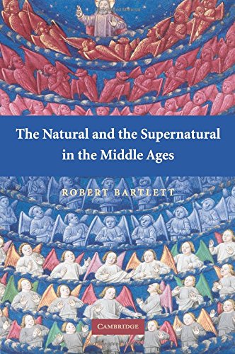 The Natural and the Supernatural in the Middle Ages (The Wiles Lectures)