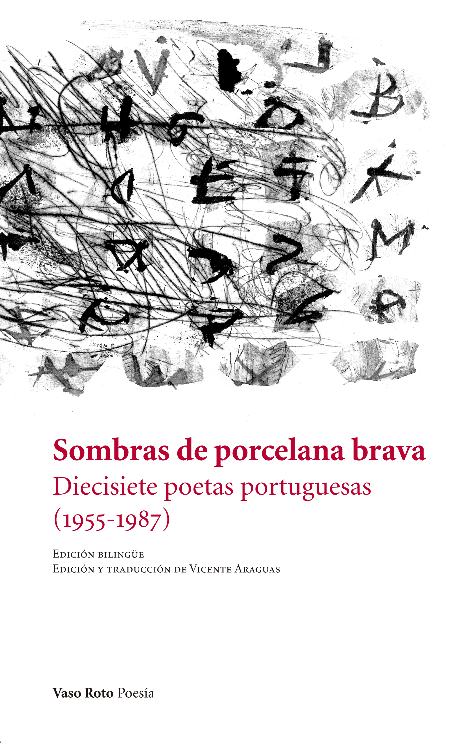 Sombras de porcelana brava. Diecisiete poetas portuguesas (1955-1987)