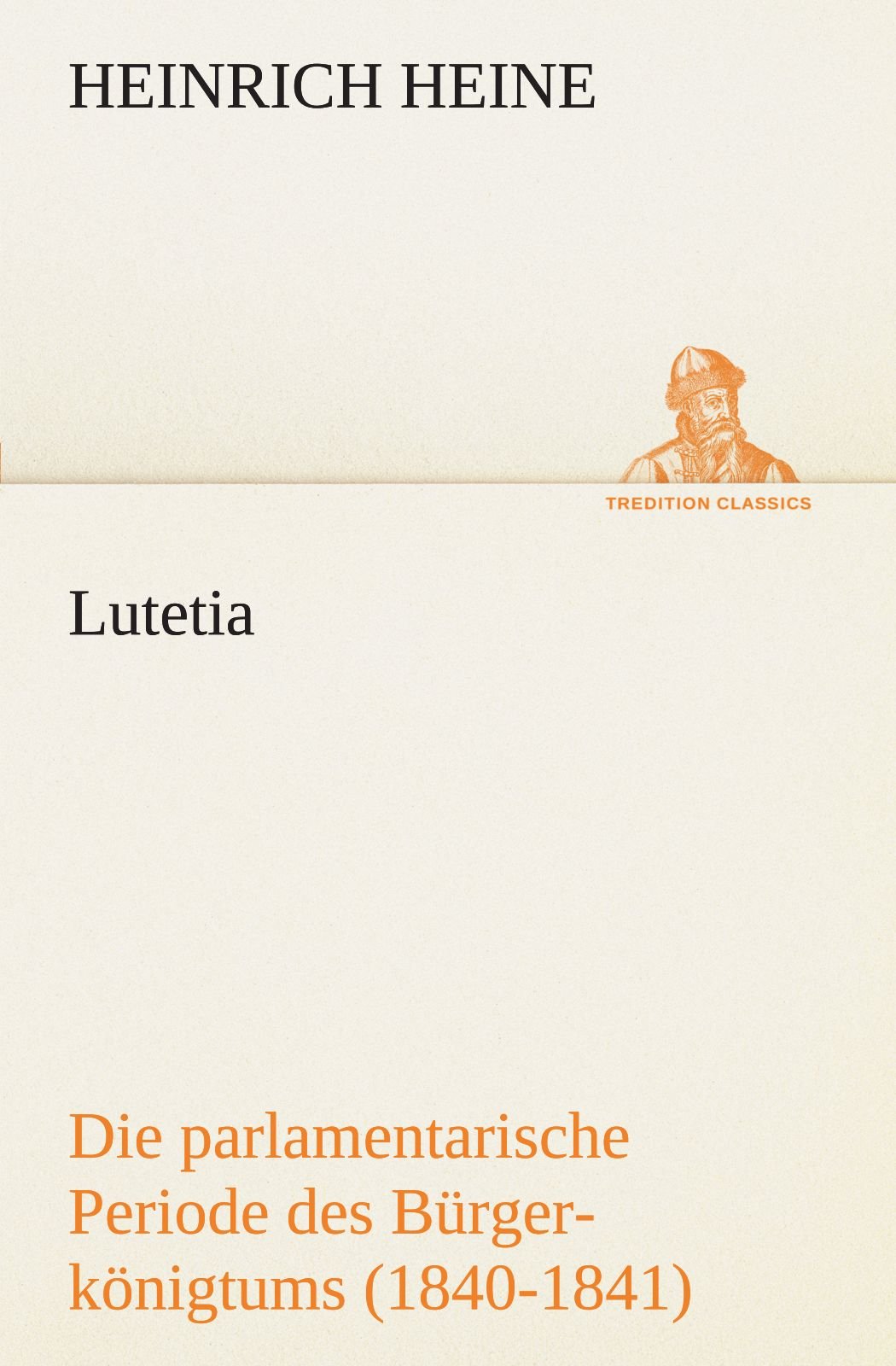 Lutetia: Die parlamentarische Periode des Bürgerkönigtums (1840-1841)