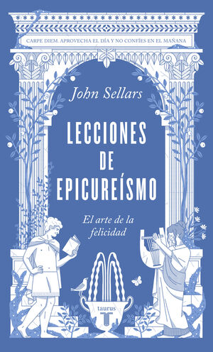 Lecciones de epicureísmo: el arte de la felicidad