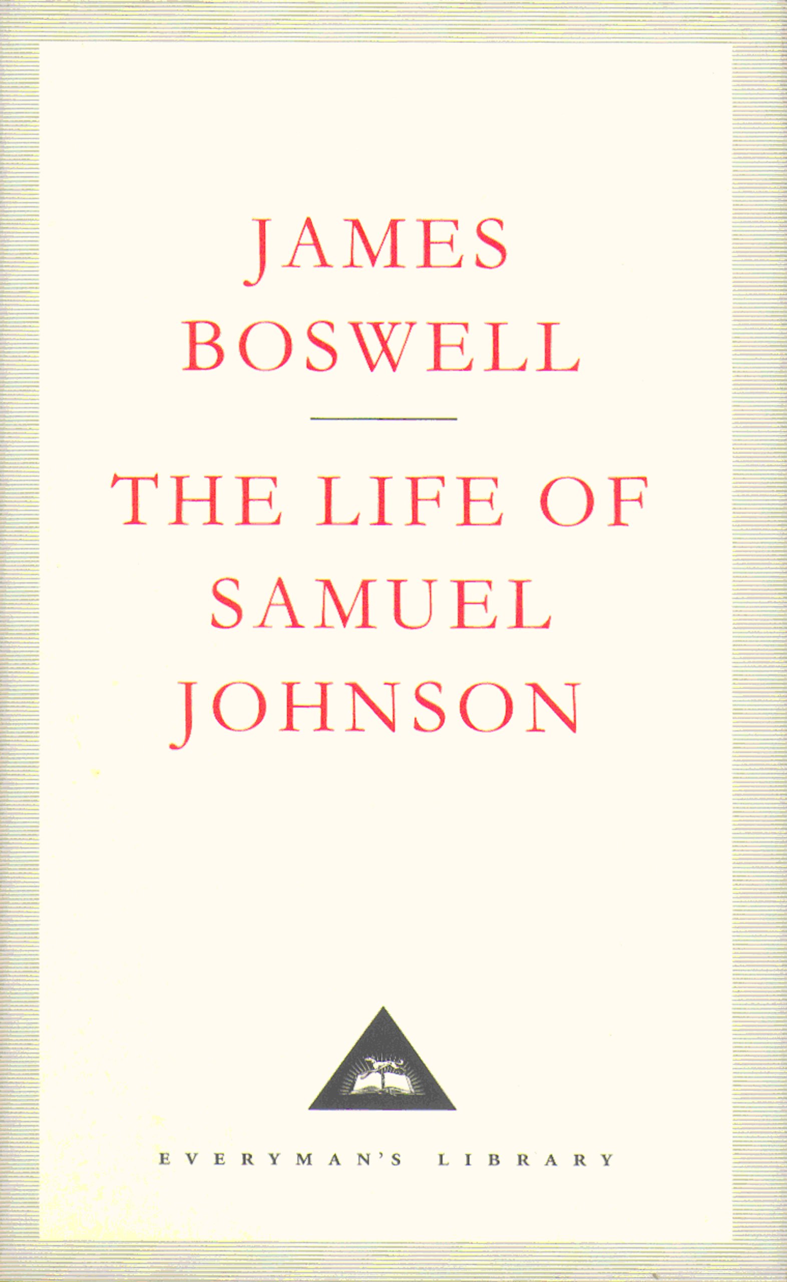 The Life Of Samuel Johnson: James Boswell (Everyman's Library CLASSICS)