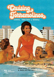 CRUISING TORREMOLINOS CUERPOS,TERRITORIO Y MEMORIA