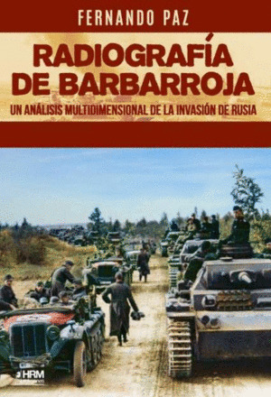 Radiografía de Barbarroja. Un análisis multidimensional de la invasión de Rusia