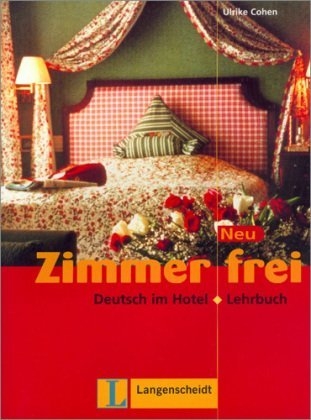 Zimmer frei Neu. Lehrbuch. Deutsch im Hotel