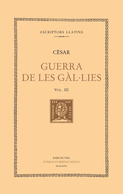 Guerra de les Gàl·lies, vol. III i últim (Llibres VII-VIII)