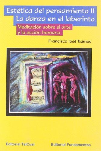 Estética del pensamiento, II: Meditación sobre el arte y la acción humana