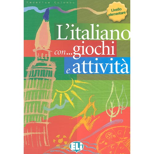 L' italiano con giochi e attività 1 (livello elementare)