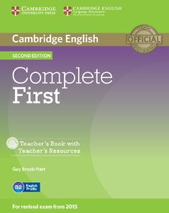 Complete First for Schools for Spanish Speakers. Teacher's Book with Teacher's Resources Audio CD/CD-ROM