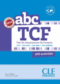 Abc TCF - Test de connaissance du français. Livre   CD audio (Conforme épreuves 2014)