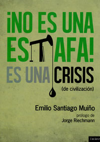 ¡No es una estafa! Es una crisis (de civilización)