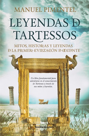 Leyendas de Tartessos. Mitos, historias y leyendas de la primera civilización de Occidente