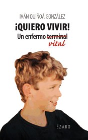 ¡Quiero vivir!  Un enfermo vital