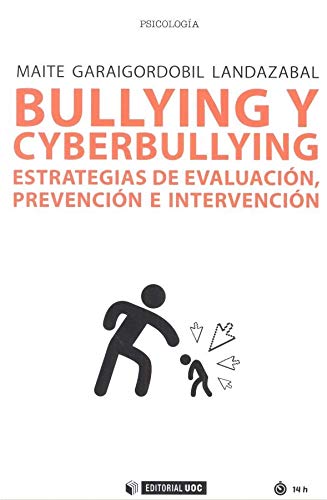 Bullying y cyberbullying. Estrategias de evaluación, prevención e intervención