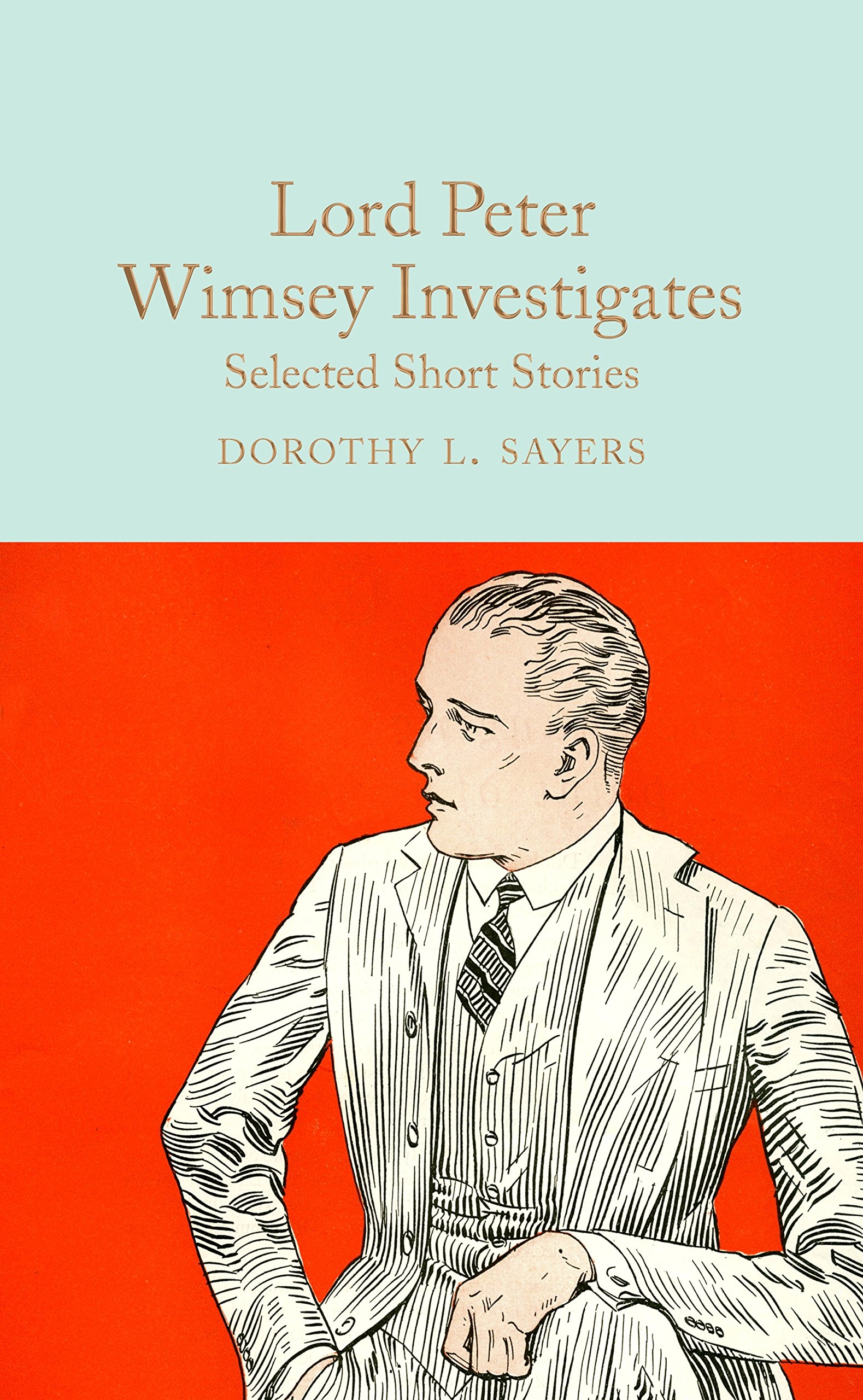 Lord Peter Wimsey Investigates (Macmillan Collector's Library)