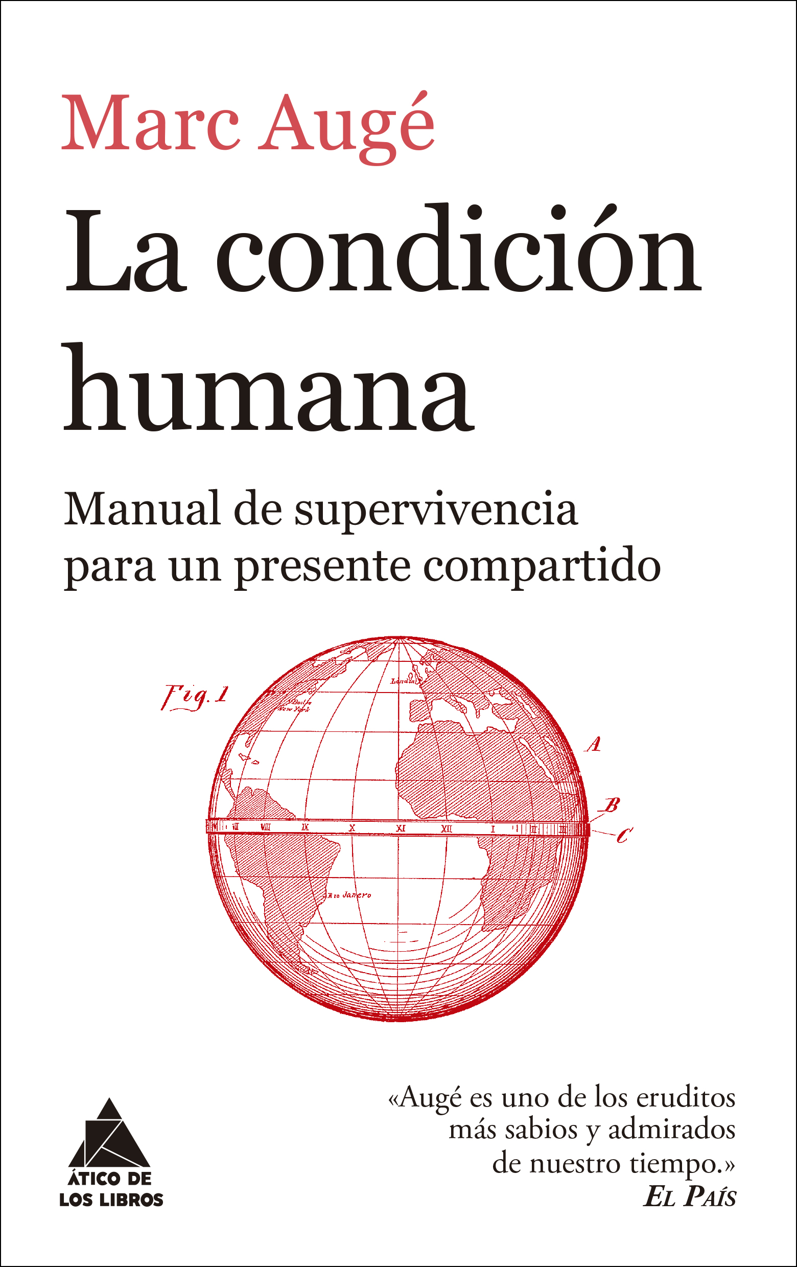 La condición humana. Manual de supervivencia para un presente compartido