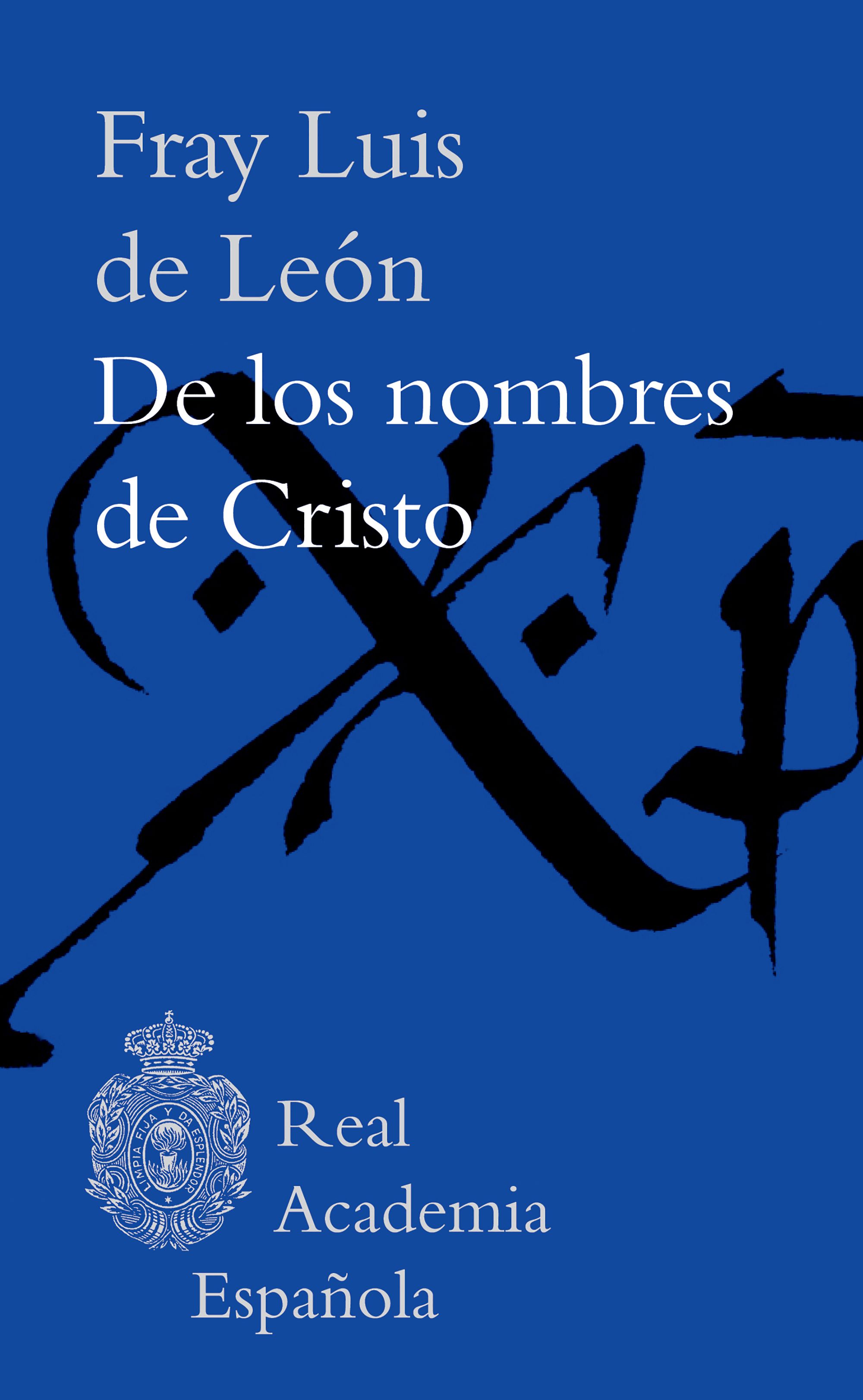 De los nombres de Cristo (Edición de Javier San José Lera)