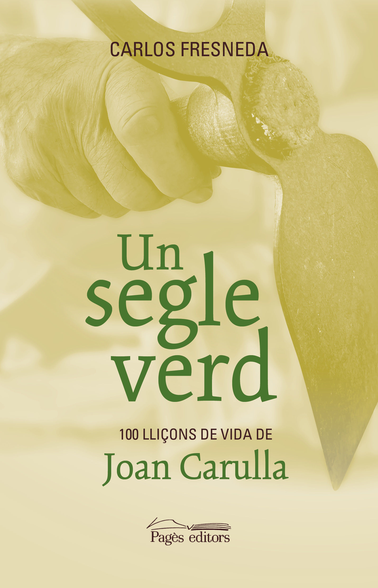 Un segle verd. 100 lliçons de vida de Joan Carulla