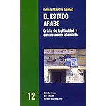 El estado árabe. Crisis de legitimidad y contestación islamista