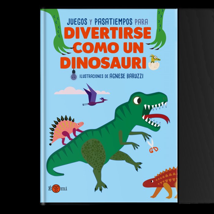 DIVERTIRSE COMO UN DINOSAURIO