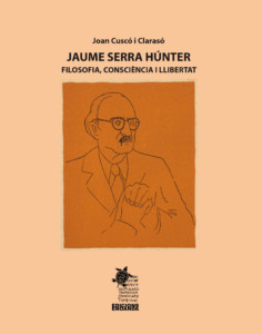 Jaume Serra Húnter: filosofia, consciència i llibertat