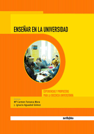 Enseñar en la universidad : experiencias y propuestas para la docencia universitaria