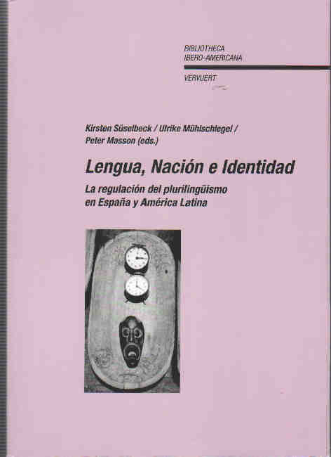 Lengua, nación e identidad: la regulación del plurilingüismo en España y América Latina