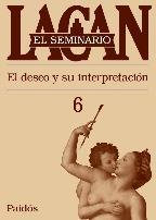 El Seminario de Lacan. Libro nº 6: El deseo y su interpretación