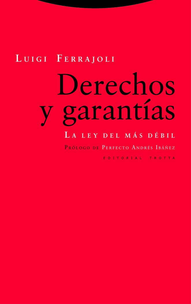 Derechos y garantías: la ley del más débil (Nueva edición)