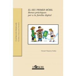 El seu primer mòbil.Bones pràctiques per a la família digital