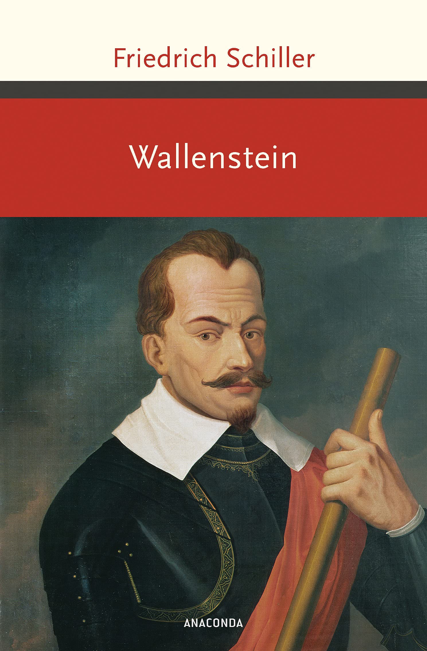 Wallenstein: Wallensteins Lager, Die Piccolomini, Wallensteins Tod