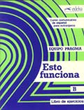 Esto funciona B. Libro de ejercicios. Curso comunicativo de español par aextranjeros