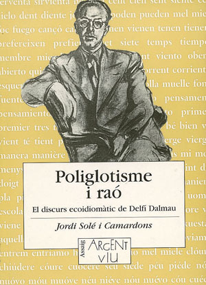 Poliglotisme i raó.El discurs ecoidiomàtic de Delfí Dalmau