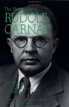 The Philosophy of Rudolf Carnap, Volume 11 (Library of Living Philosophers)