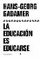 La educación es educarse