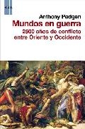 Mundos en guerra. 2500 años de conflicto entre Oriente y Occidente