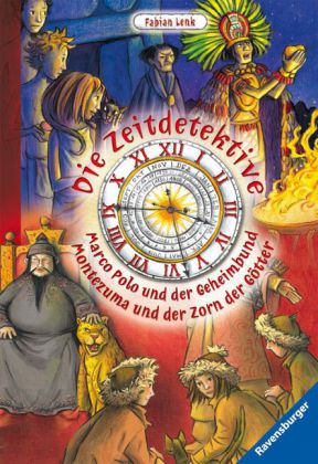 Die Zeitdetektive. Marco Polo und der Geheimbund & Montezuma und der Zorn der Götter. Band 11 & 12