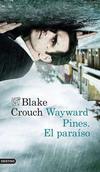 Wayward Pines: El paraíso