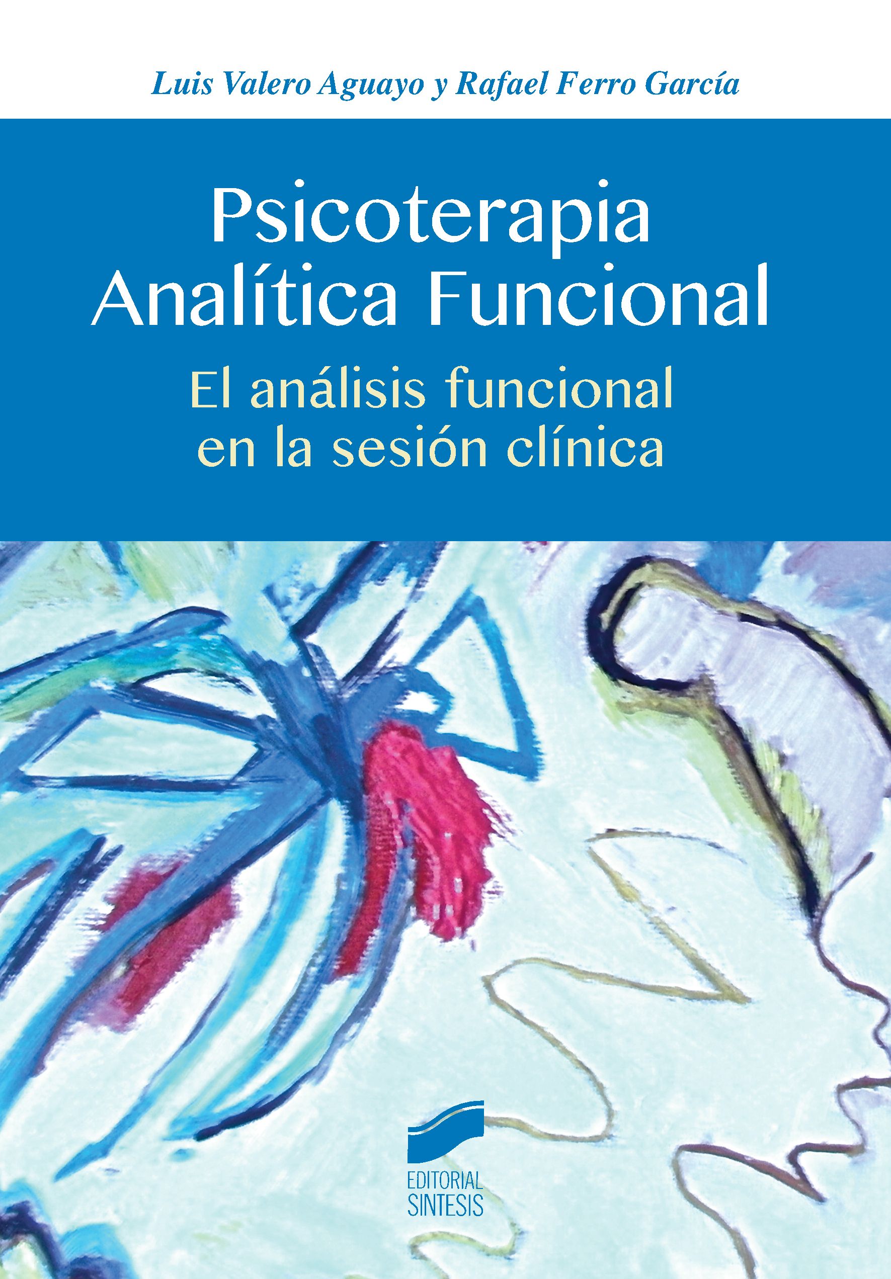 Psicoterapia Analítica Funcional. El análisis funcional en la sesión clínica