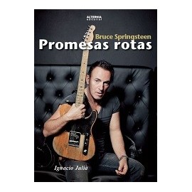 Bruce Springsteen. Promesas rotas