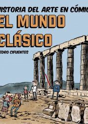 Historia del Arte en cómic. El mundo clásico (Vol. 1)