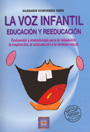 La voz infantil.Educación y reeducación de la voz infantil ( Libro+2 bloques de fichas )